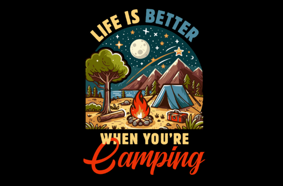 Download Life is Better when You Are Camping Grap - Life Collection